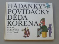  Korněj Čukovskij - Hádanky a povídačky děda Kořena (1980)