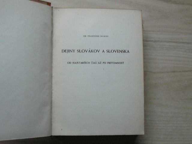 Dr. Bokes - Dejiny Slovákov a Slovenska - Od najstarších čias až po prítomnosť (1946)