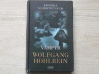 Hohlbein - Kronika nesmrtelných 2. - Vampýr (2007)