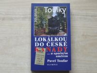 Toufar - Toulky - Lokálkou do České Kanady ...a opačným směrem (2016)