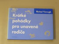 Michal Viewegh - Krátké pohádky pro unavené rodiče (2007)