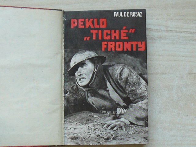 Paul de Rosaz - Peklo "tiché" fronty - Příhoda z bitvy na Sommě v r. 1916