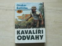  Otakar Batlička - Kavalíři odvahy (1992)
