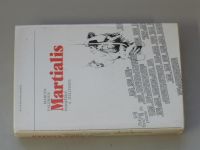 Marcus Valerius  Martialis - Posměšky a jízlivosti - výbor z epigramů (1983)