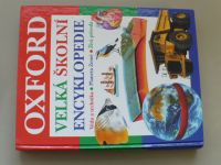  Oxford - Velká školní encyklopedie - Věda a technika, Planeta Země, Živá příroda (2002)