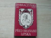 Dobraczynski - Před branami Lipska (1988) Bitva u Lipska 1813