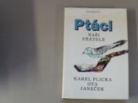 Karel Plicka - Ptáci - Naši přátelé (1990)
