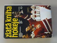  Vlk, Gut - Zlatá kniha hokeje - Z dějin Československého hokeje (1978)