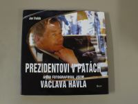 Jan Třeštík - Prezidentovi v patách aneb fotografoval jsem Václava Havla (2003)