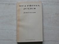 Josef Gruss - Můj přítel Julius (1948) Humoristický román