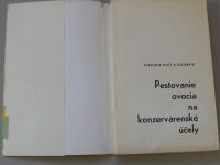 Vladimír Kott a kol. - Pestovanie ovocia na konzervárenske účely (1968) slovensky