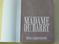 Mónica Berensteinová - Madame du Barry z pařížských nevěstinců do ložnice krále Ludvíka XV. (2008)