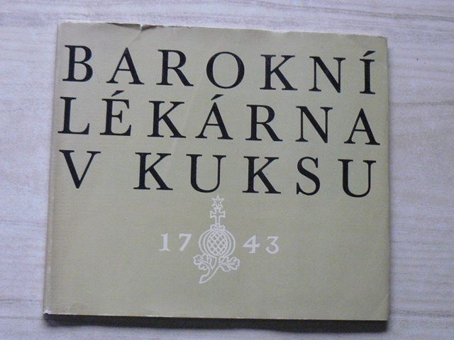 Moravec - Barokní lékárna v Kuksu 1743 (1971)