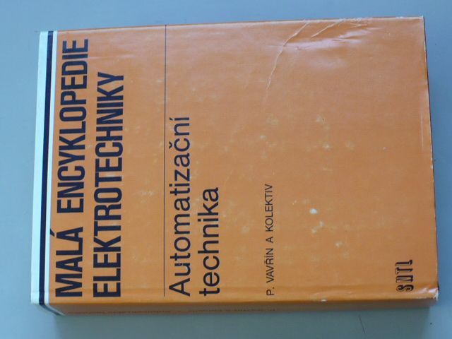 P. Vavřín a kolektiv - Malá encyklopedie elektrotechniky - Automatizační technika (1983)