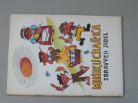 Minikuchařka zdravých jídel (1990) kol. autorů