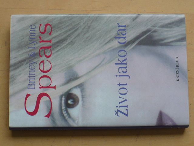 Spears - Život jako dar (2002)