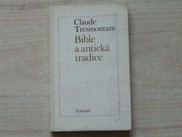 Claude Tresmontant - Bible a antická tradice 1970)