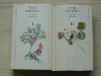Deyl, Hísek - Naše květiny I. a II. díl. (2 svazky, komplet) (1980)