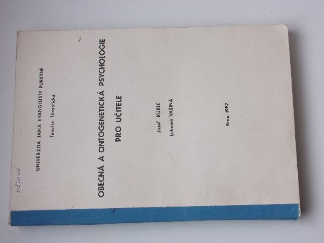 Kuric, Vašina - Obecná a ontogenetická psychologie pro učitele (1987)