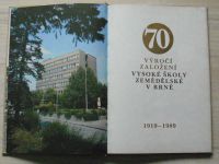 70 výročí založení Vysoké školy zemědělské v Brně 1919 - 1989