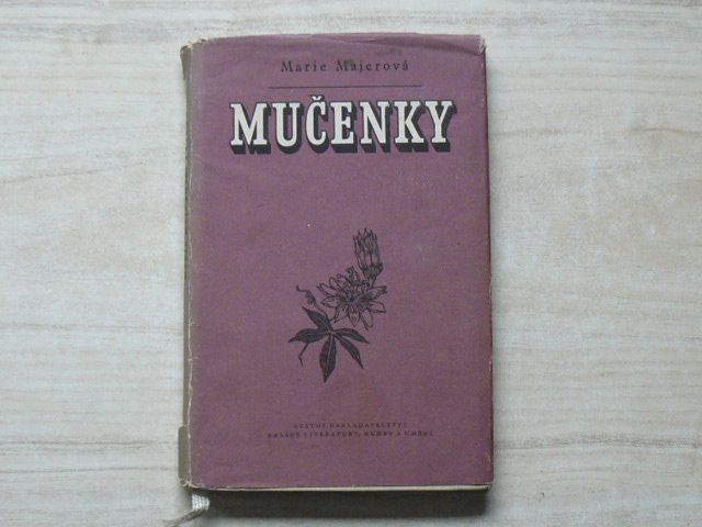 Marie Majerová - Mučenky (1953) Čtyři povídky o ženách