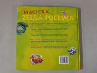 Marion Grillparzerová - Magická zelná polévka (2004)
