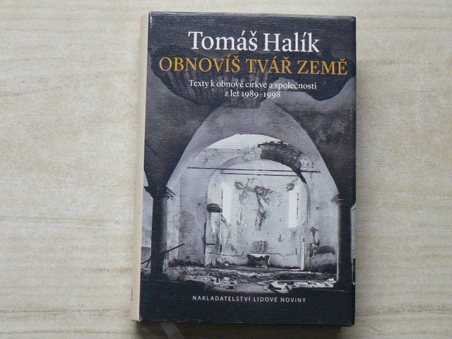 Tomáš Halík - Obnovíš tvář země (2014)