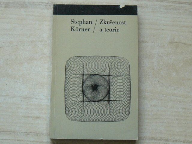 Stephen Körner - Zkušenost a teorie (1970) Esej z filosofie vědy