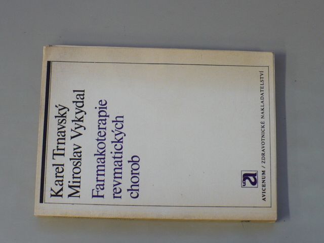 Karel Trnavský, Miroslav Vykydal - Farmakoterapie revmatických chorob (1973)