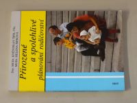 Květoslav Šipr, Helena Šiprová - Přirozené a spolehlivé plánování rodičovství (1995)