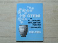 Čtení o vlastivědné společnosti muzejní v Olomouci 1883 - 2003