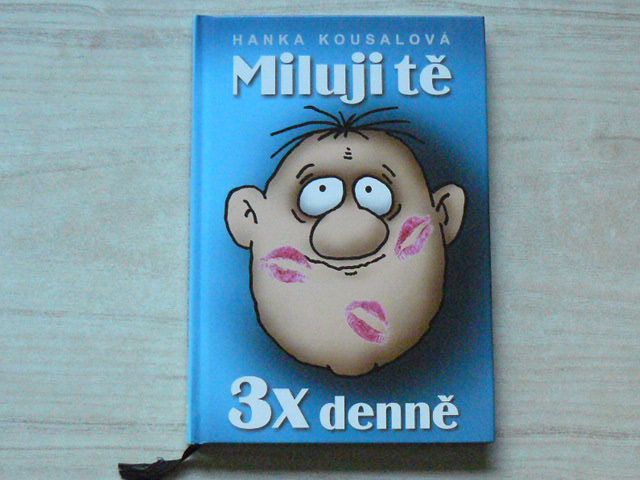 Hanka Kousalová - Miluji tě 3x denně (2005)