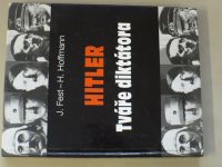 J. Fest, H.  Hoffmann - Hitler - Tváře diktátora (2006)