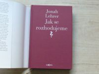 Jonah Lehrer - Jak se rozhodujeme (2010)
