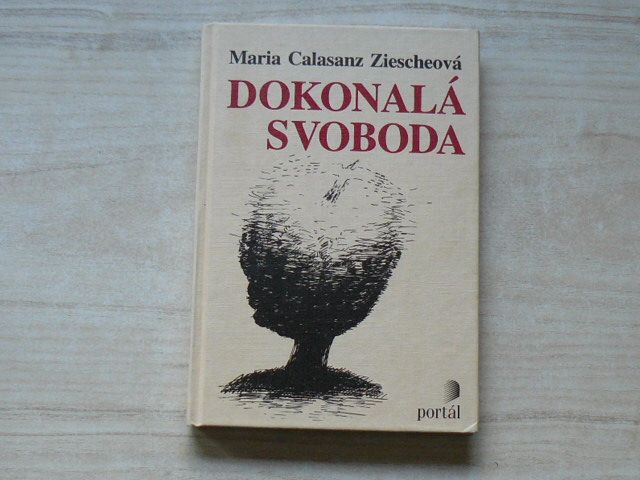 Maria Calasanz Ziecheová - Dokonalá svoboda (2000)