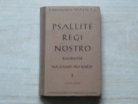 P. Bohumil Spáčil T.J. - Psallite regi nostro - Rozjímání nad žalmy pro kněze - Sv.druhý Žalm 51-100