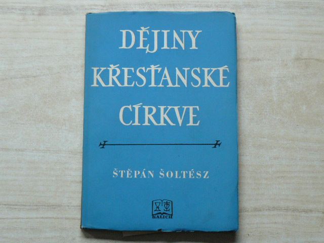 Šoltész - Dějiny křesťanské církve (1952)
