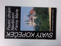 Smejkal, Hyhlík - Svatý Kopeček - Poutní chrám Navštívení Panny Marie (1994)