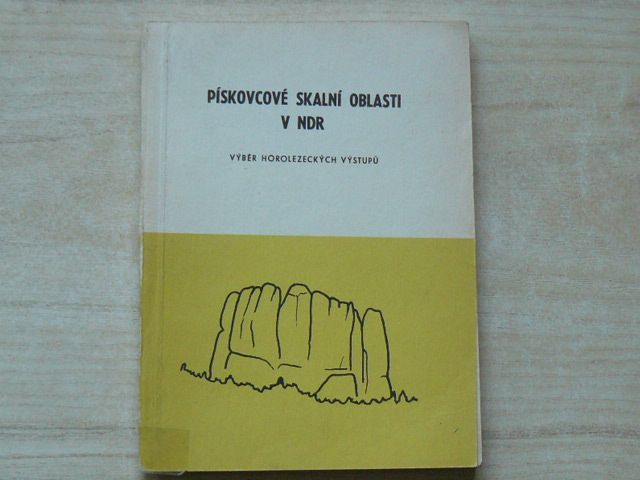 Pískovcové skalní oblasti v NDR - Výběř horolezeckých výstupů (1977)