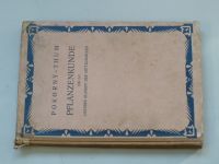 Pokorny - Thum  - Pflanzenkunde Für die unteren klassen der mittelschulen (1931)