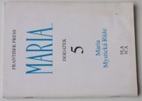 Press - Maria... Dodatek 5 - Maria; Mystická Růže (1993)