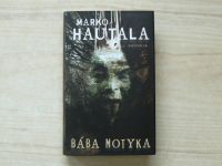 Marko Hautala - Bába Motyka 
