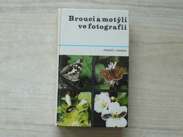 Pradáč, Hrabák - Brouci a motýli ve fotografii (1982)