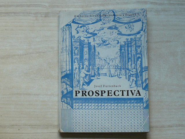 Josef Furtenbach - Prospectiva - Základy kukátkového divadelního prostoru (1944)