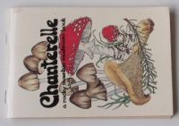 Miller, Nelson - Chanterelle: A Rocky Mountain Mushroom Book (1986) anglicky