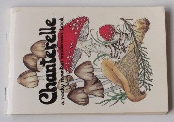 Miller, Nelson - Chanterelle: A Rocky Mountain Mushroom Book (1986) anglicky