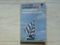 Waclaw  Korabiewicz - V uniformě lodního lékaře (1977)
