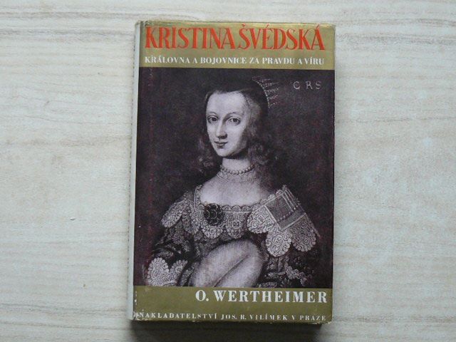 Wertheimer - Kristina Švédská - Královna a bojovnice za pravdu a víru