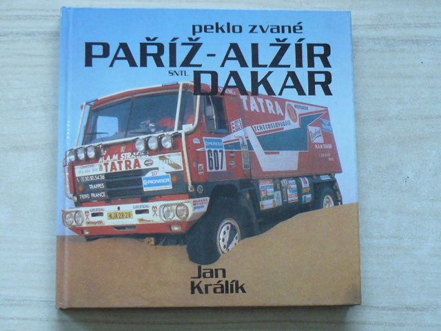 Jan Králík - Peklo zvané Paříž - Alžír - Dakar (1990)
