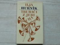 Ilja Hurník - Trubači z Jericha (1985)